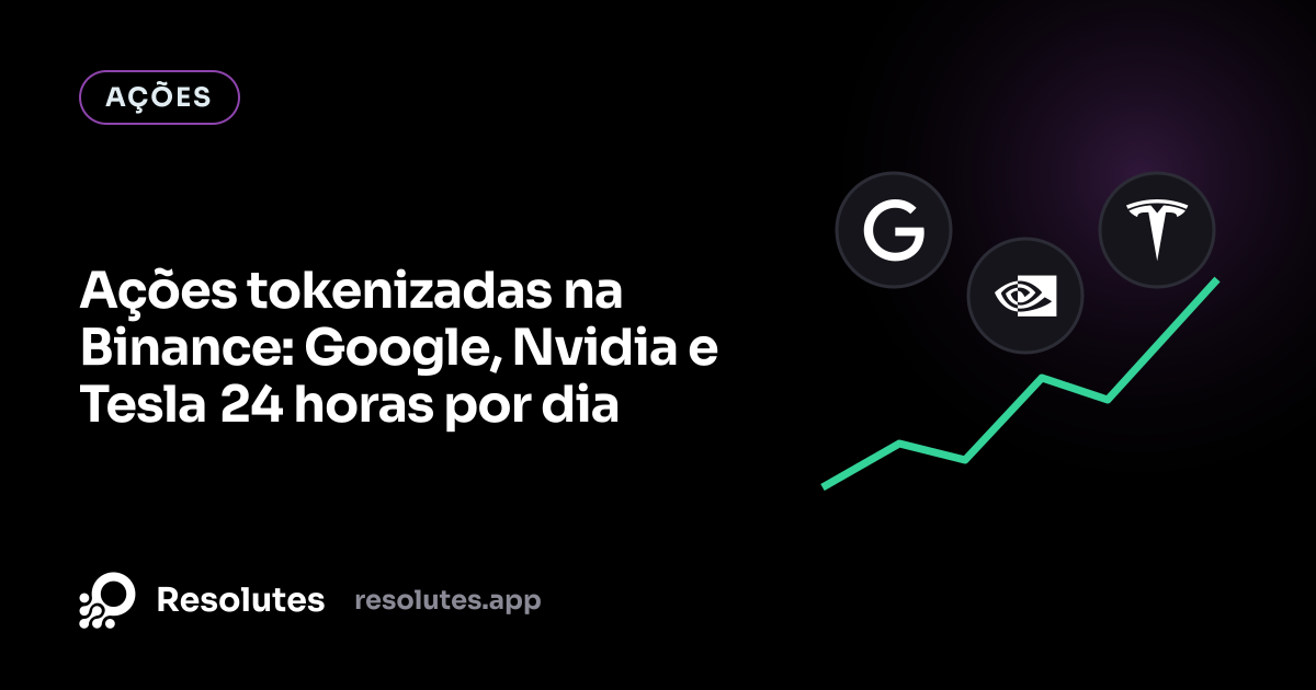 Ações tokenizadas na Binance: Google, Nvidia e Tesla 24 horas por dia